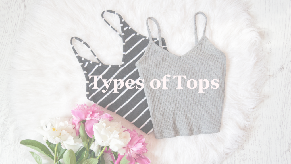 Types of Tops